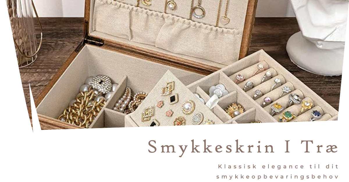 Smykkeskrin i Træ